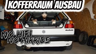 Golf 2 Kofferraum Ausbau / Kein Airride / Keine Musik