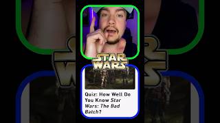 ❓How well do you know Star Wars: The Bad Batch❓