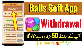 balls soft game earn money withdrawal || balls soft withdraw || balls soft game real or fake