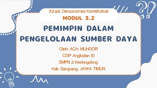 Tugas PGP Demonstrasi Kontekstual Modul 3.2 Pemimpin Dalam Pengelolaan Sumber Daya