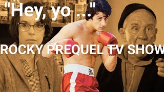 ROCKY PREQUEL TV SHOW - DO WE NEED IT?