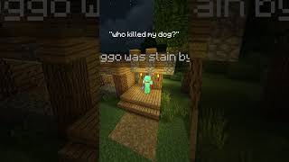 who killed my dog… #minecraft #minecraftshorts