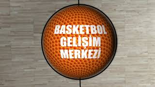 Yeni Basketbol Üssü: Basketbol Gelişim Merkezi