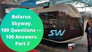 Belarus. Skyway. 100 Questions — 100 Answers. Part 2