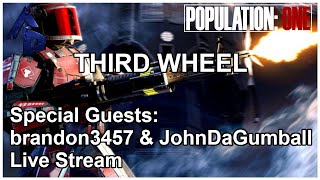 Third Wheel Live with Guests brandon3457 and JohnDaGumball