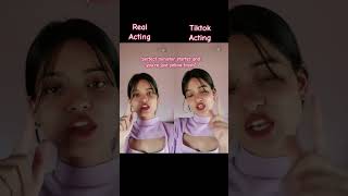 pov: real acting vs tiktok