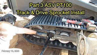 Part 3 ASV PT100 Undercarriage Rebuild (Track & Drive Sprocket Install)