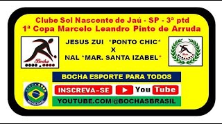 Jesus *Zui* Ponto Chic Araraquara X Léo Marmoraria Santa Izabel - 1ª Copa Sol Nascente  em Jaú /  SP