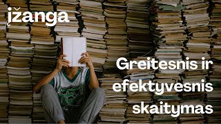 Greitesnis ir efektyvesnis skaitymas. Video programa. Įžanga.