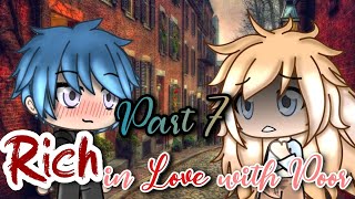 Rich in Love with Poor Ep. 7 | Gacha Life Mini Movie