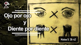 "Ojo por ojo y diente por diente" Mateo 5: 38-42 03/07/2024. P. Miguel A.