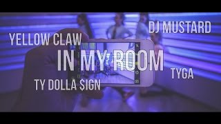 TWERK YOUR MUSCLES vol.7 | In My Room (feat. Ty Dolla $ign & Tyga) - Yellow Claw & DJ Mustard