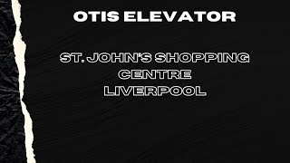 Otis Elevator At St John's Shopping Centre Liverpool