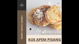 KUE APEM PISANG | Resep mpasi anak 1 tahun olahan dari pisang | snack penambah berat badan