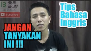 Jangan Tanyakan Ini Dalam Bahasa Inggris