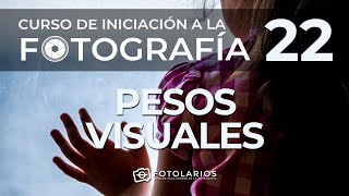 Iniciación a la Fotografía 22 - Pesos Visuales