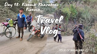 TOUR OF NAGALAND | 2022 | DAY 18 : KISAMA - KHAZAKENO - KISAMA