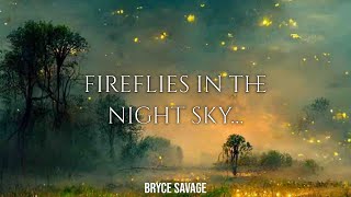 Bryce Savage - Fireflies in the Night Sky