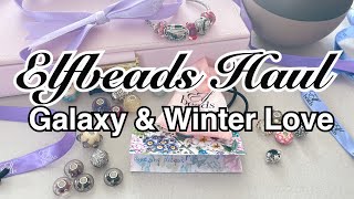 ELFBEADS Haul | Galaxy Collection and More | Featuring  Winter Love Collection