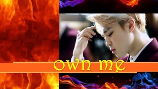 😵 own me [PARK JIMIN, BTS] 😵