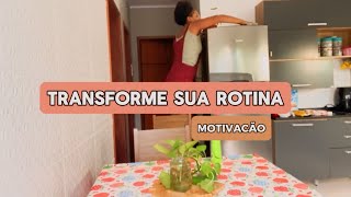 COMO TER ÂNIMO E MOTIVAÇÃO PARA ORGANIZAR A CASA 🏠 TRANSFORME SUA ROTINA