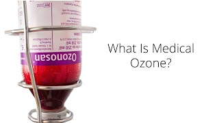 What is Medical Ozone?