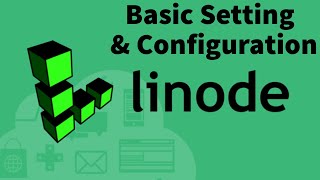 Basic Settings and Configuration of Linode VPS Server Account!