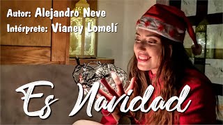 "Es Navidad" HD - Alejandro Neve - Vianey Lomelí