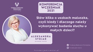 WCZEŚNIAK 2021. Aleksandra Stojak. Protetyczka słuchu, pedagożka specjalna, surdopedagożka