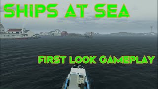 Ships At Sea - First Look Gameplay