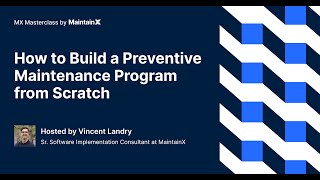 How to Build a Preventive Maintenance Program from Scratch