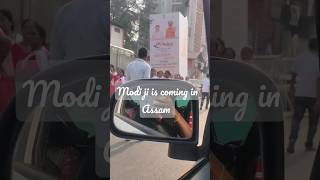 Modi ji Is coming in Assam #shorts #trending #ytshorts #shortsvideo #vlog #reels #youtubeshorts