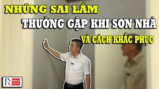 Chuyên Gia Nhà Đẹp Novax: Những Sai Lầm Thường Gặp Khi Sơn Nhà Và Cách Khắc Phục | Nhà Đẹp Novax