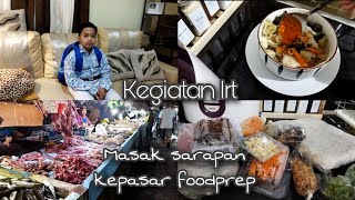 Rutinitas Ibu Rumah tangga - bikin sarapan pagi - kepasar lanjut foodprep@momsfarizi5313