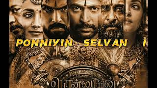 PONNIYIN SELVAN I BGM | original theme