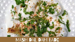 Ramadan Special/Mash Dal Dahi Bade/Easy and Simple | The Ayesha's kitchen.