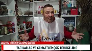 SALİM OĞUZ'DAN TARİKAT VE CEMAAT UYARISI