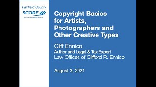 Copyright Basics for Artists, Photographers and Other Creative Types - Cliff Ennico - 8/3/21