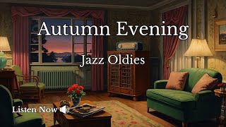 Autumn Evening Jazz | 1930s - 1940s Relaxing Music | Nostalgic Swing & Jazz | 1 Hour