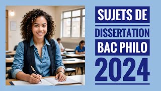 BAC PHILO 2024 ✨ Les sujets de dissertation