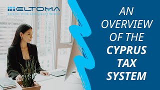 An Overview of the Cyprus Tax System