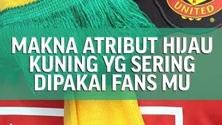 makna atribut warna hijau kuning yang sering dipakai fans manchester United #premierleague #emyu