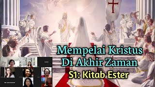 Mempelai Kristus Di Akhir Zaman (Sesi-1: Kitab Ester) Grace for Indonesia