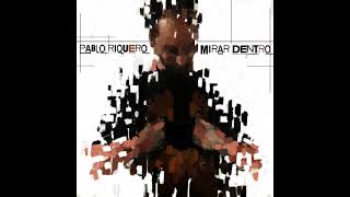 Pablo Riquero / Mirar Dentro (full album)