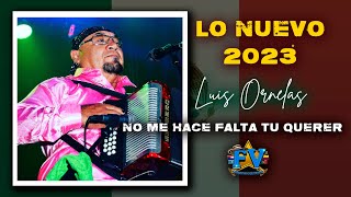 LUIS ORNELAS ''NO ME HACE FALTA TU QUERER'