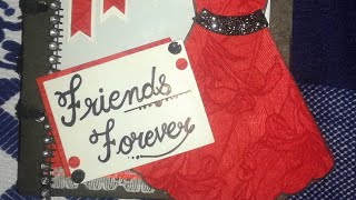 Scrapbook for friend||friends forever scrapbook||simple handmade scrapbook