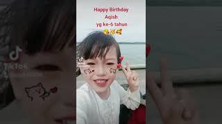 Happy Birthday my princess Aqish 6 years old 26 February 🥳 #shorts #short #viral #fyp #birthday