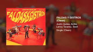 Justin Quiles x Lenny Tavarez x Anitta x Sech - Faldas y Gistros (Clean Version)