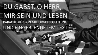 Du gabst, o Herr, mir Sein und Leben / Karaoke-Version mit Orgelbegleitung und eingeblendetem Text