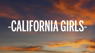 Katy Perry - California Gurls (Lyrics) ft. Snoop Dogg  | 20 Min Lyrics